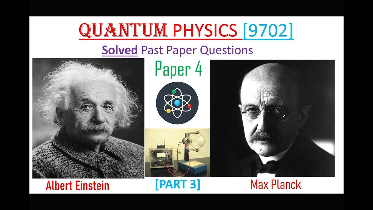 QUANTUM PHYSICS [Solved past paper Questions] Part 3 - YouTube