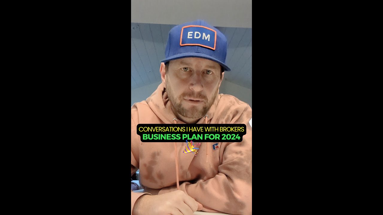 Conversations I Have With Brokers Business Plan For 2024