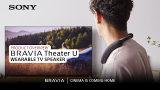 Sony | BRAVIA Theater U Wearable TV Speaker – Product Overview