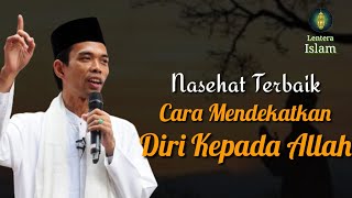 CARA MENDEKATKAN DIRI KEPADA ALLAH_// Ustadz abdul somad Lc ma...