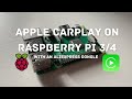 Wireless Apple CarPlay on the Raspberry Pi 3/4 with a Dongle