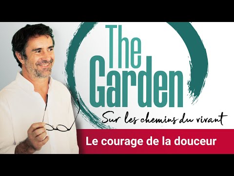 Le courage de la Douceur