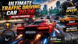 Ultimate Traffic Driving Car 2026 Racing Champion Gameplay! Insane Speed, Crazy Overtakes No Brakes! screenshot 3