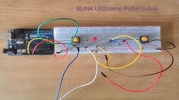 BLINK LED with Pushbutton using Arduino UNO