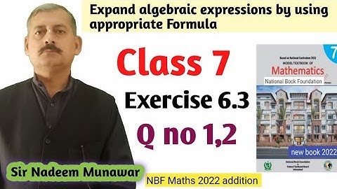 Class 7 Exercise 6.3  Q no 1  Q no 2 Algebric formulas Ex 6.3   NBF Maths sir nadeem munawar