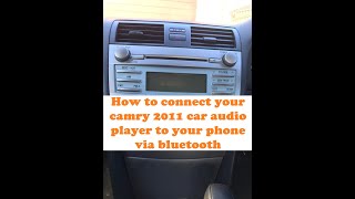 L20-How To Connect Toyota Camry 2011 Car Audio Player To Your Phone Via Bluetooth