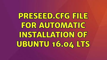 Ubuntu: preseed.cfg file for automatic installation of Ubuntu 16.04 LTS