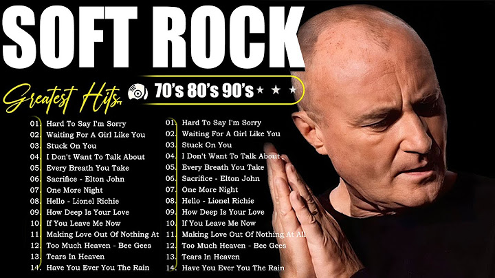 Phil Collins, Eric Clapton, Michael Bolton, Rod Stewart, Bee Gees - Soft Rock Ballads 70s 80s 90s