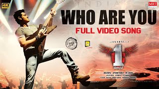 Who Are You  4K Video Song | 1Nenokkadine | Mahesh Babu, Kriti Sanon | DSP | Sukumar | Chandra Bose