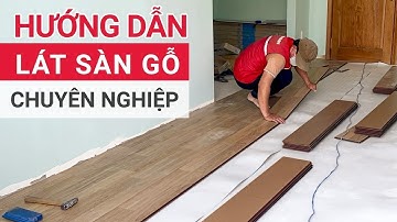 Cách lát sàn gỗ chuyên nghiệp | Sàn gỗ Robina