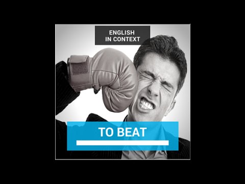 What does beat mean? What is the difference between beat and beaten?