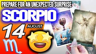 Scorpio PREPARE FOR AN UNEXPECTED SURPRISE horoscope for today AUGUST 14 2026 tarot