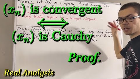 Prove that a sequence of real numbers (xn) is convergent if and only if (xn) is Cauchy