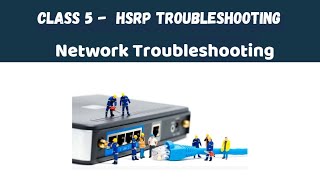 5. Troubleshoot Hot Standby Routing Protocol (HSRP) |  Network Troubleshooting  | CCNP | Hindi