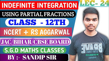 Integration using partial fraction class 12th NCERT, RS AGGARWAL Book Solution Ex - 15A SANDIP SIR