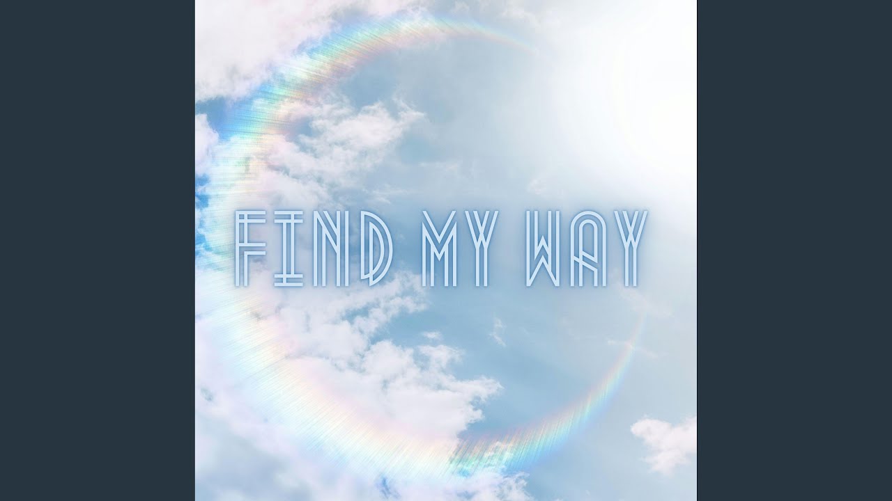 Find My Way - YouTube
