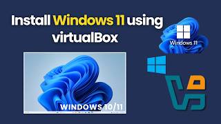 How to Install Windows 11 in VirtualBox | Step by Step Guide (2026)