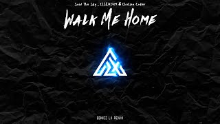 Walk Me Home - Gomez Lx Remix