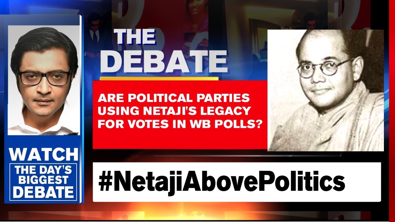 Are Political Parties Using Netajis Legacy For Votes In WB Polls  Arnab Goswami Debates