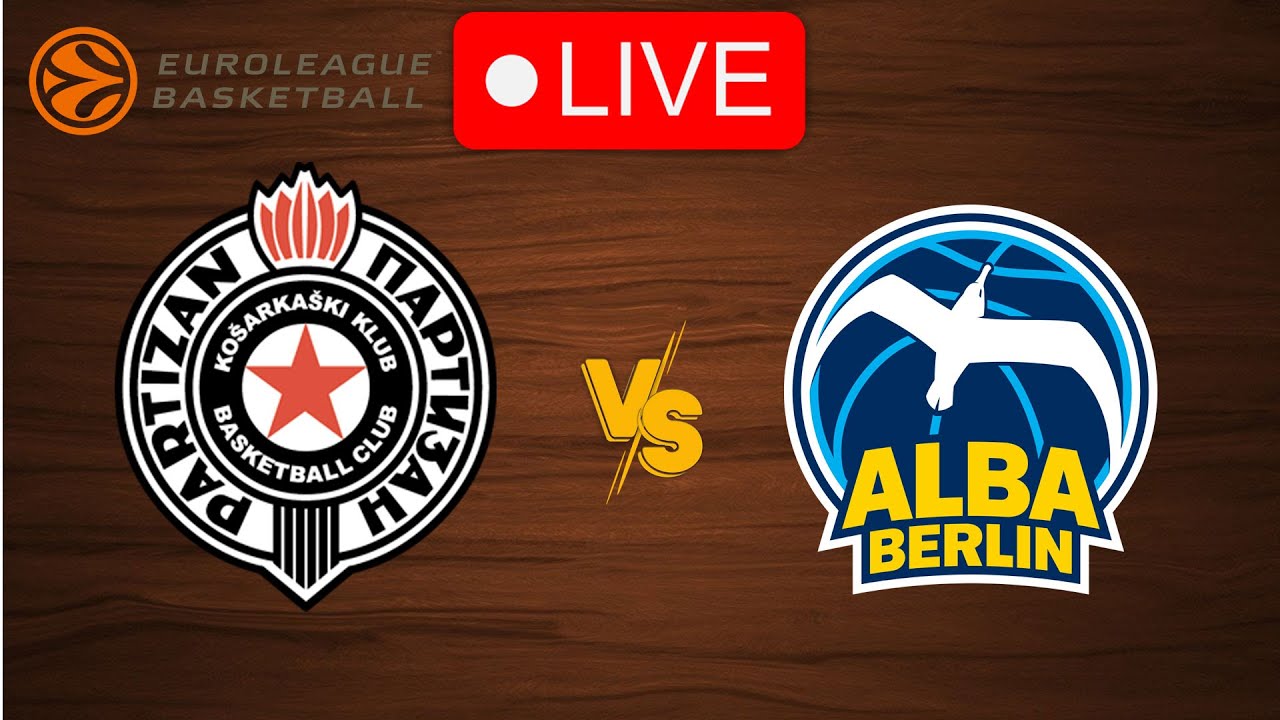 🔴 Live Partizan vs Alba Berlin EuroLeague 2023-2024 Live Play by Play Scoreboard