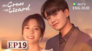 ENG DUB【Miss Crow With Mr. Lizard乌鸦小姐与蜥蜴先生】EP19 | Her Smile, His Cure 😊💫| Allen Ren, Xing Fei | WeTV