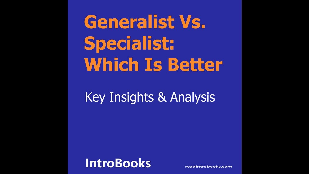 Generalist vs Specialist  Which is Better   eBook   AudioBook