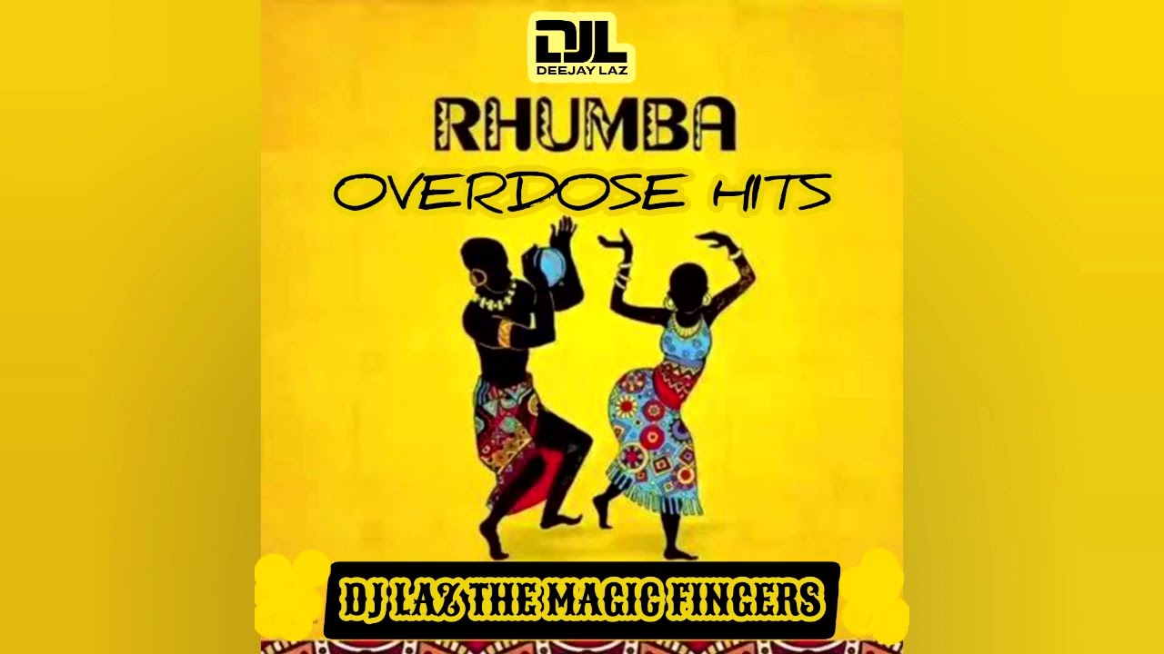 RHUMBA OVERDOSE MIX DJ LAZ {MBILIA BELFRANCO KANDA BONGO MAN MADILU SYSTEM OLIVER PAPA LOLO KOFFI}