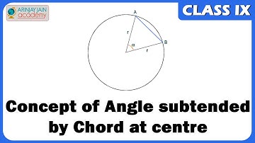 Concept of Angle subtended by Chord at centre - Geometry - Maths - Class 9/IX