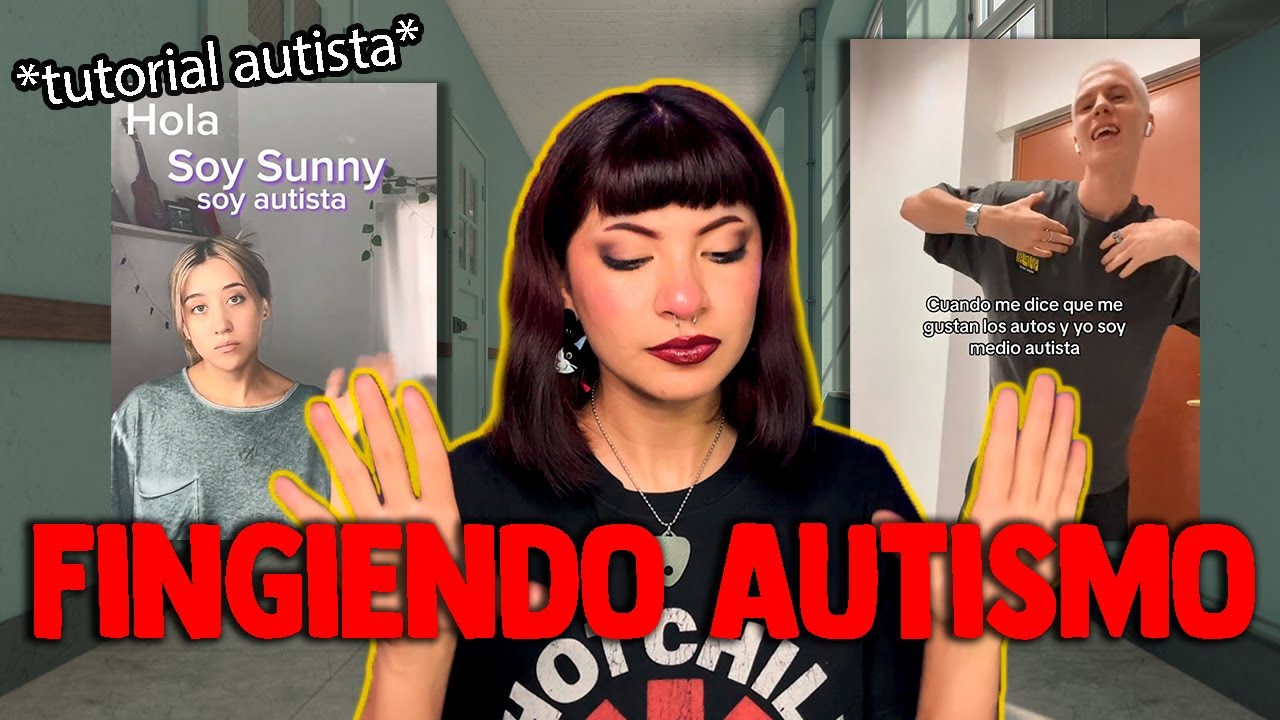FINGIENDO ser AUTISTA