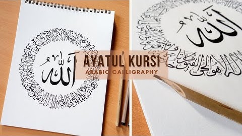 Ayatul Kursi in Arabic Calligraphy | How to write Ayatul Kursi Calligraphy