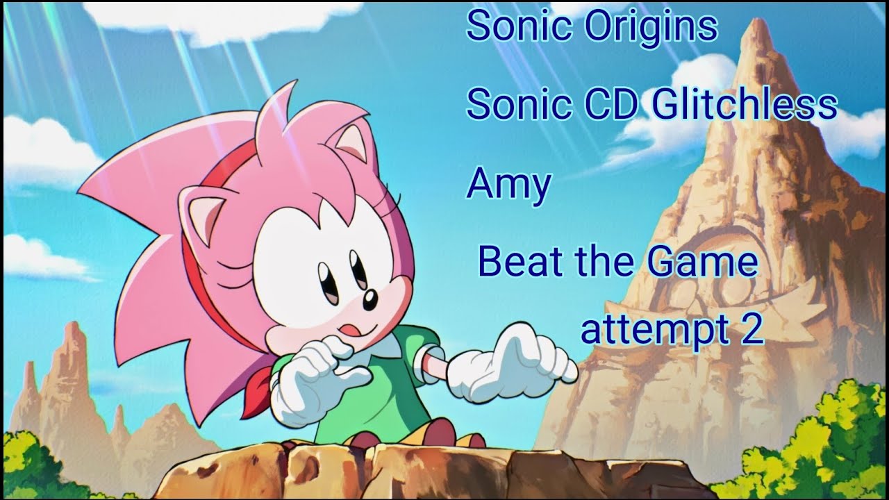 Sonic Origins Sonic CD Glitchless Amy Beat the Game attempt 2 - YouTube