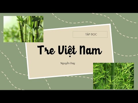 Video Tập đọc: Tre Việt Nam - Tiếng Việt lớp 4 [olm.vn] - youtube