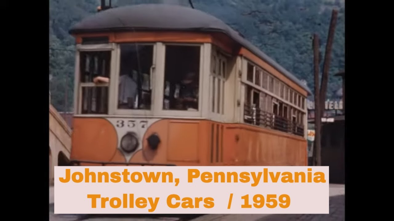 1959 HOME MOVIE JOHNSTOWN PENNSYLVANIA & ALTOONA RAILROAD TROLLEY CARS