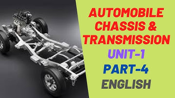 Automobile Chassis and Transmission Unit 1 Part 4 in English for Diploma Mechanical,Automobile Engg.