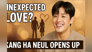 Kang Ha Neul Reveals How He Ended Up Dating a Non-Celebrity – A Story of Serendipity and Sincerity.