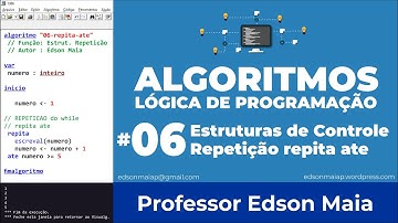 Curso de Algoritmo Aula 06 Estrutura de Repetição Repita Até do while