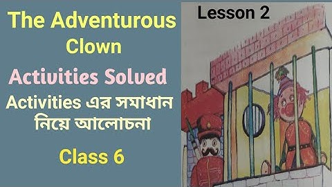 The Adventurous Clown VI Activities Solved