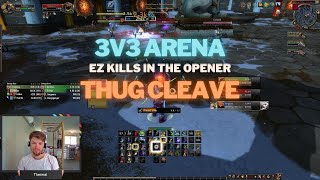 3v3 Arena | Thug Cleave | EZ Kills in Opener