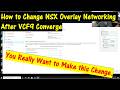 How to Change NSX Overlay Networking After VCF9 Converge: You Really want to Make this Change.