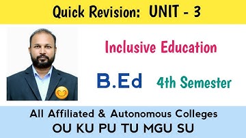 Inclusive Education Unit 3 Quick Revision 2025 B.Ed IV Semester 4th Sem OU PU TU KU SU MGU