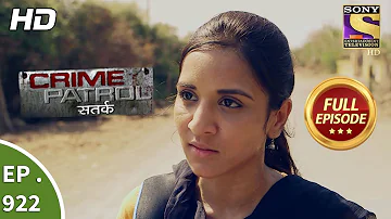 Crime Patrol Satark - Ep 922 - Full Episode - 26th May, 2018