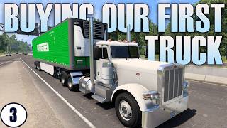 ATS | Buying Our First Truck | American Truck Simulator Fresh Start Career | Episode 3
