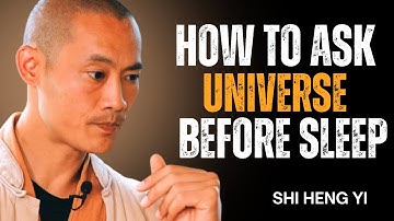 How to Ask the Universe Before Sleep to Manifest Your Desires | SHI HENG YI