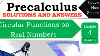 Answers, Solutions and Short Explanation of Pre-Calculus Module 3 Second Quarter (Grade 11) Wealth