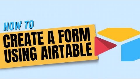 How to Create a Form in Airtable (Step-by-Step Tutorial for Beginners)