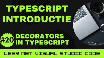[Leer met VSCode] TypeScript Beginnerscursus #20 Decorators in TypeScript