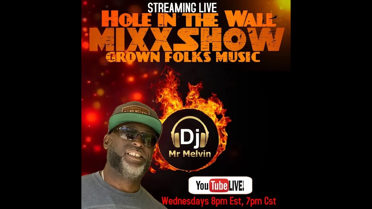 Hole in Wall Mixxshow { 6-19-24 } [Dj Mr Melvin Livestream] - YouTube