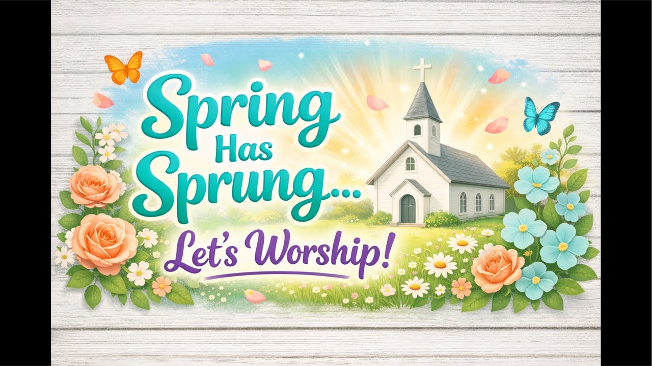 Spring Letting Spring Has Sprung…Let’s Worship! CONNECT AND GROW! Part 2 - YouTube