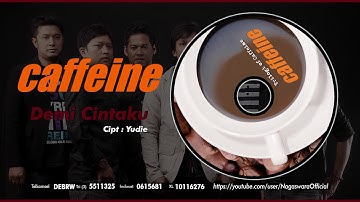 Caffeine - Demi Cintaku (Official Audio Video)