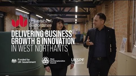 Case Study Video | University Of Bedfordshire Shared Prosperity Fund Success Story